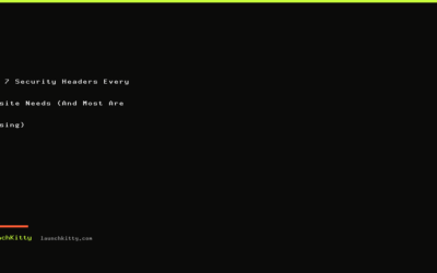 The 7 Security Headers Every Website Needs (And Most Are Missing)